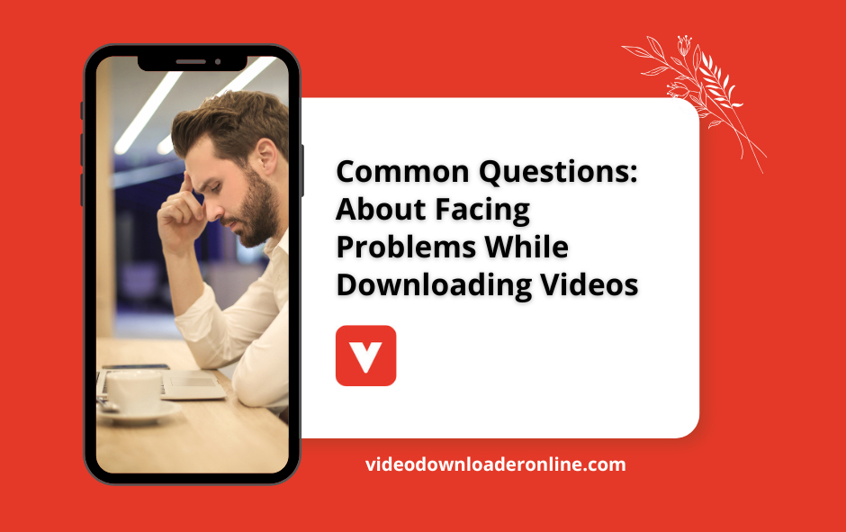 Common Questions: FAQ for Video Downloader Online